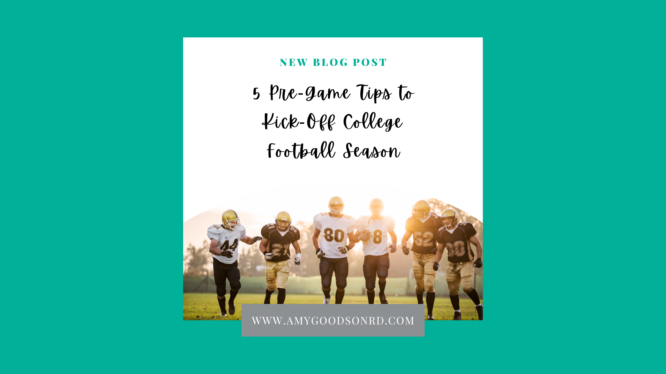 5 Pre-Game Tips to Kick Off College Football Season – Amy Goodson RD